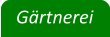 Gärtnerei