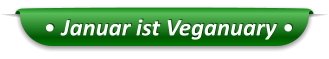• Januar ist Veganuary •