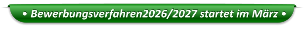 • Bewerbungsverfahren2026/2027 startet im März •