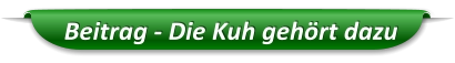 Beitrag - Die Kuh gehört dazu