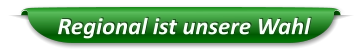 Regional ist unsere Wahl