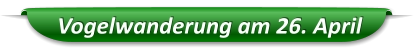 Vogelwanderung am 26. April