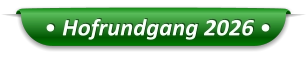 • Hofrundgang 2026 •