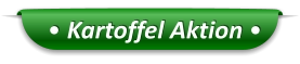 • Kartoffel Aktion •